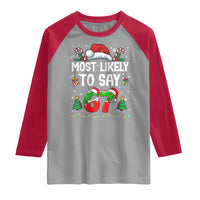 67 Christmas Raglan Shirt Most Likely To 6 7 Meme Gen Alpha Slang - Wonder Print Shop