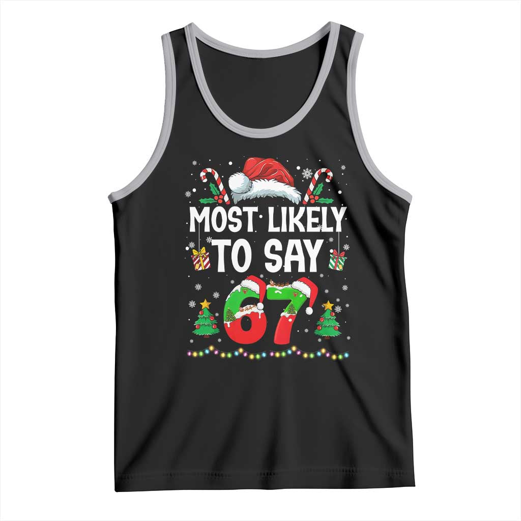 67 Christmas Tank Top Most Likely To 6 7 Meme Gen Alpha Slang - Wonder Print Shop