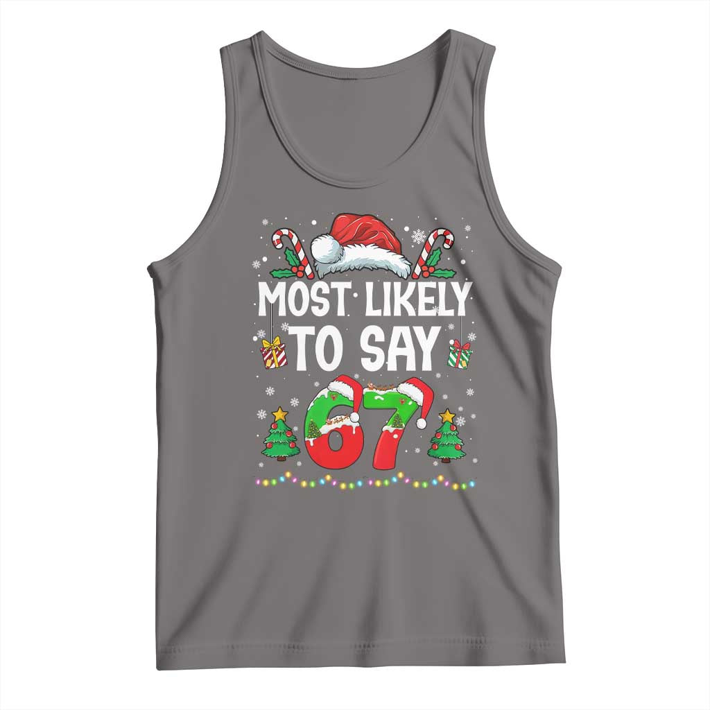 67 Christmas Tank Top Most Likely To 6 7 Meme Gen Alpha Slang - Wonder Print Shop