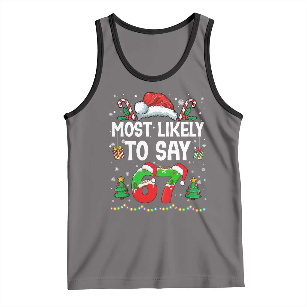 67 Christmas Tank Top Most Likely To 6 7 Meme Gen Alpha Slang - Wonder Print Shop