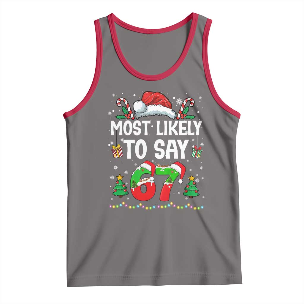 67 Christmas Tank Top Most Likely To 6 7 Meme Gen Alpha Slang - Wonder Print Shop