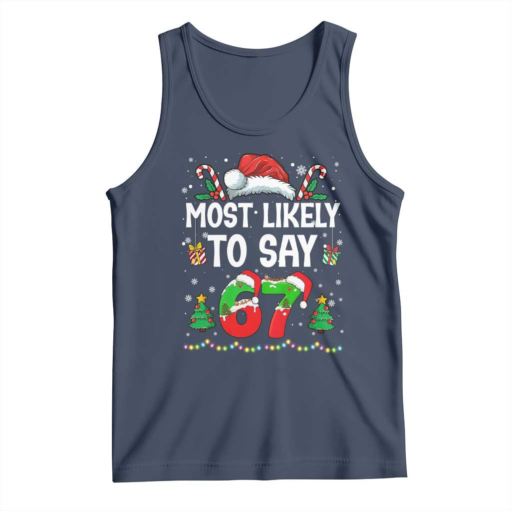 67 Christmas Tank Top Most Likely To 6 7 Meme Gen Alpha Slang - Wonder Print Shop