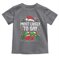 67 Christmas Toddler T Shirt Most Likely To 6 7 Meme Gen Alpha Slang - Wonder Print Shop