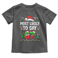 67 Christmas Toddler T Shirt Most Likely To 6 7 Meme Gen Alpha Slang - Wonder Print Shop