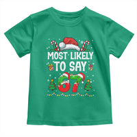 67 Christmas Toddler T Shirt Most Likely To 6 7 Meme Gen Alpha Slang - Wonder Print Shop