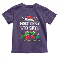 67 Christmas Toddler T Shirt Most Likely To 6 7 Meme Gen Alpha Slang - Wonder Print Shop