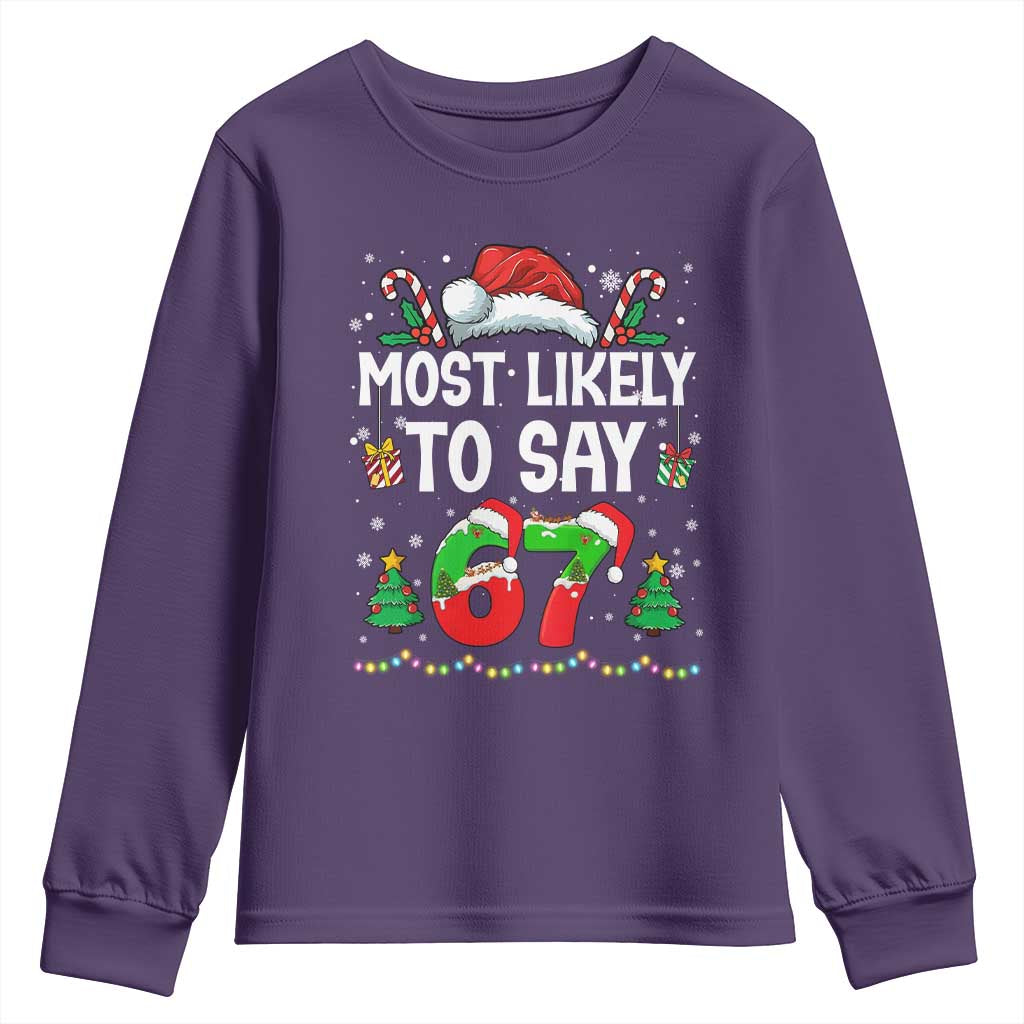 67 Christmas Youth Sweatshirt Most Likely To 6 7 Meme Gen Alpha Slang - Wonder Print Shop