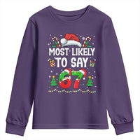 67 Christmas Youth Sweatshirt Most Likely To 6 7 Meme Gen Alpha Slang - Wonder Print Shop