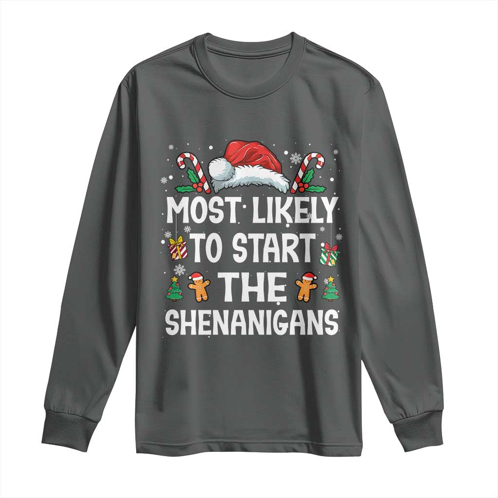 Family Matching Christmas Long Sleeve Shirt Most Likely To Start All The Shenanigans - Wonder Print Shop