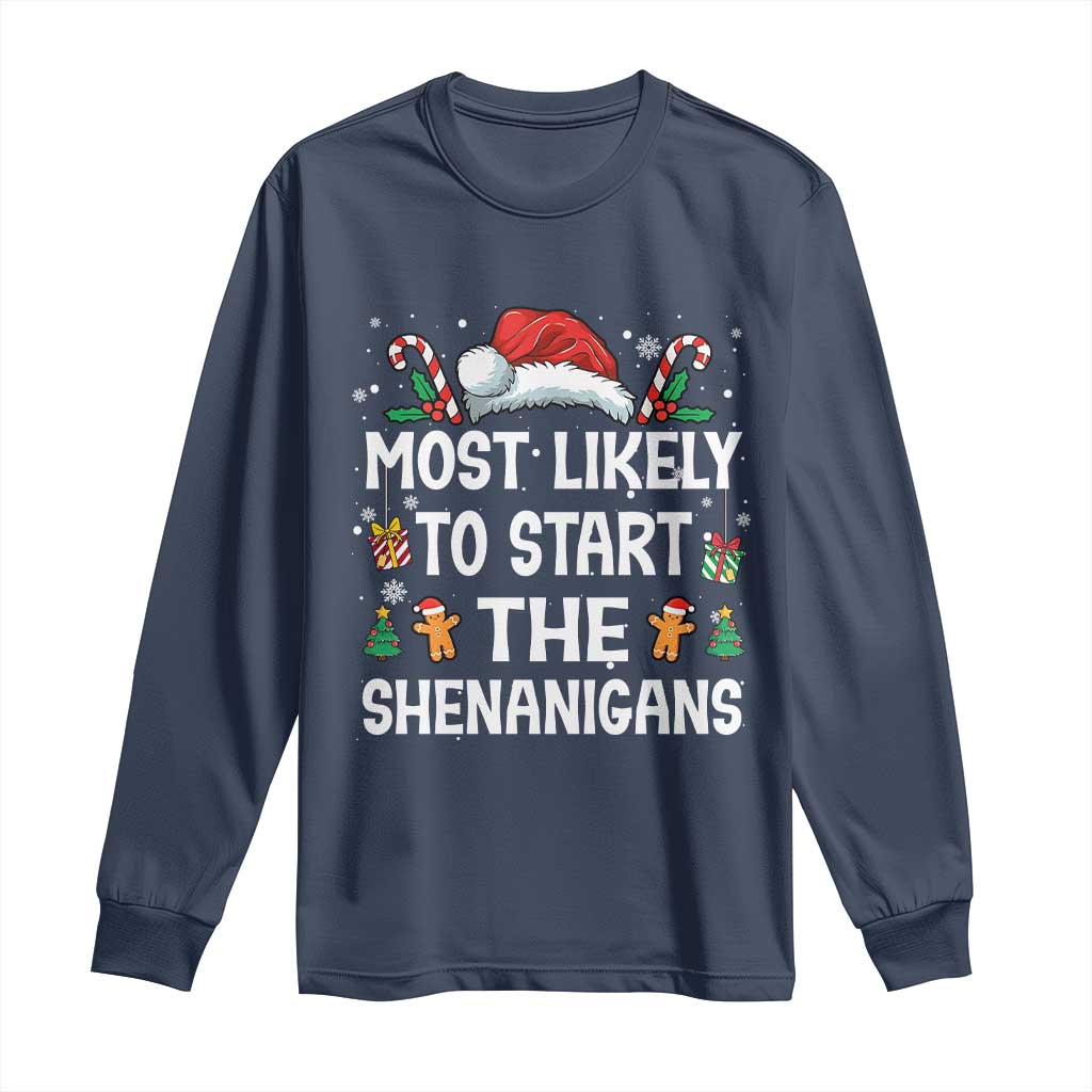 Family Matching Christmas Long Sleeve Shirt Most Likely To Start All The Shenanigans - Wonder Print Shop