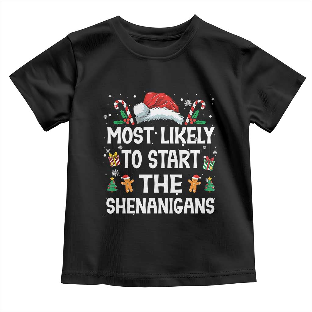 Family Matching Christmas Toddler T Shirt Most Likely To Start All The Shenanigans - Wonder Print Shop