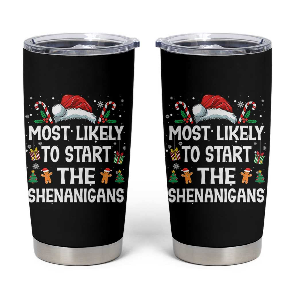 Family Matching Christmas Tumbler Cup Most Likely To Start All The Shenanigans - Wonder Print Shop