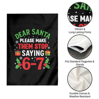 Funny Christmas 67 Garden Flag Dear Santa Make Them Stop Saying 67 Christmas Teacher Mom Dad - Wonder Print Shop