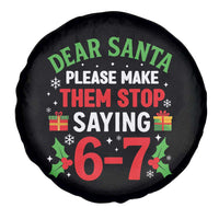 Funny Christmas 67 Spare Tire Cover Dear Santa Make Them Stop Saying 67 Christmas Teacher Mom Dad - Wonder Print Shop