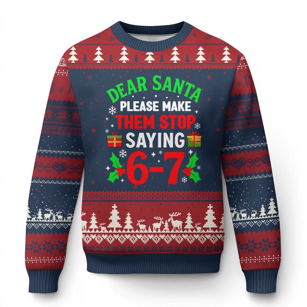 Funny Xmas 67 Ugly Christmas Sweater Dear Santa Make Them Stop Saying 67 Christmas Teacher Mom Dad - Wonder Print Shop