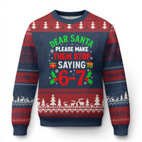 Funny Xmas 67 Ugly Christmas Sweater Dear Santa Make Them Stop Saying 67 Christmas Teacher Mom Dad - Wonder Print Shop
