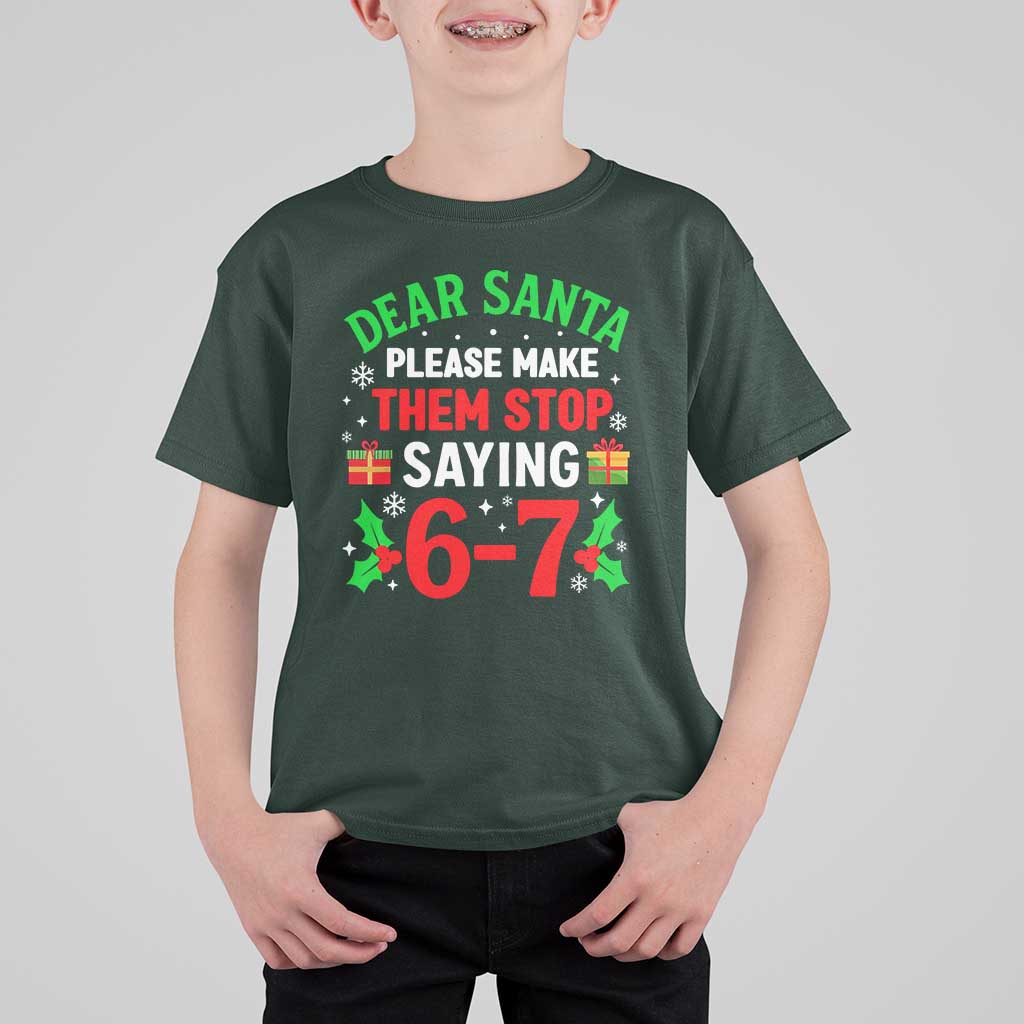Funny Christmas 67 T Shirt For Kid Dear Santa Make Them Stop Saying 67 Christmas Teacher Mom Dad - Wonder Print Shop