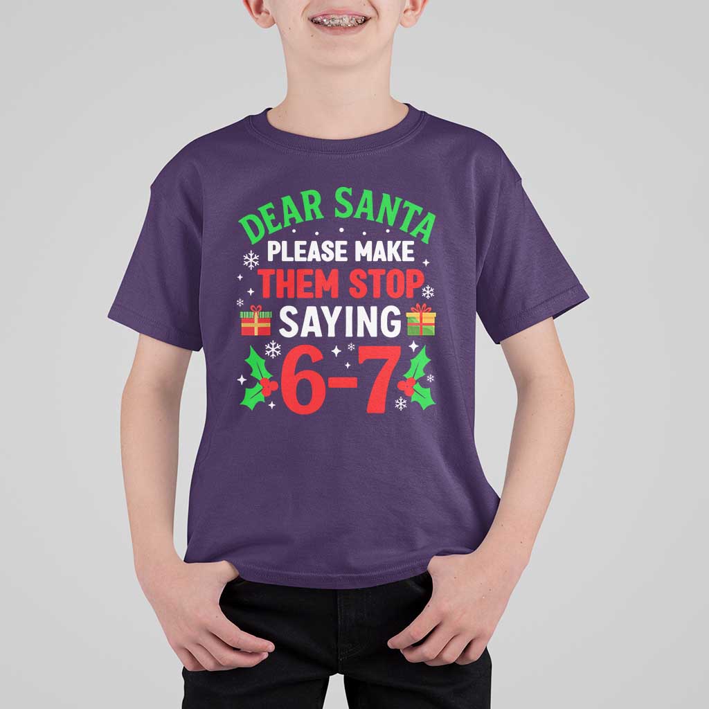 Funny Christmas 67 T Shirt For Kid Dear Santa Make Them Stop Saying 67 Christmas Teacher Mom Dad - Wonder Print Shop