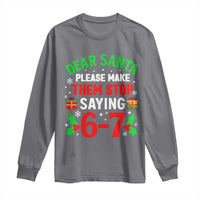 Funny Christmas 67 Long Sleeve Shirt Dear Santa Make Them Stop Saying 67 Christmas Teacher Mom Dad - Wonder Print Shop