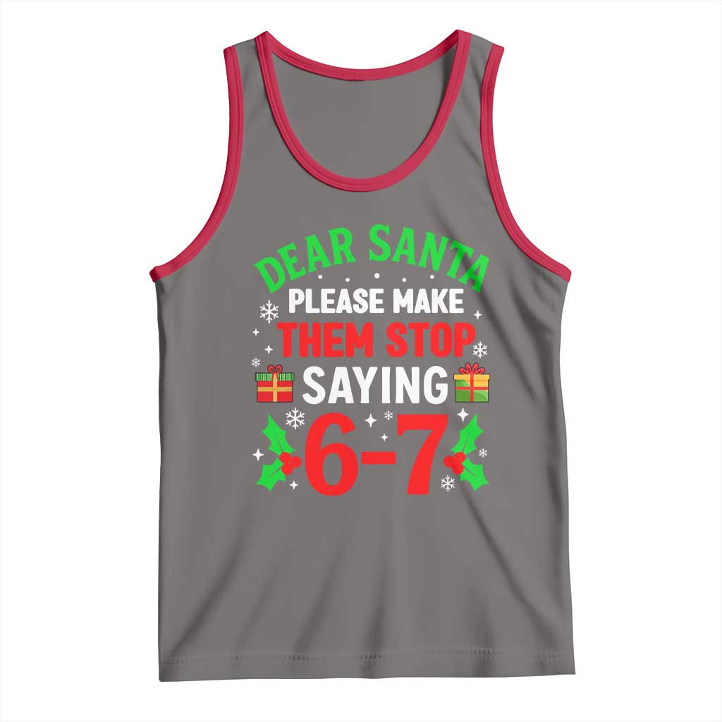 Funny Christmas 67 Tank Top Dear Santa Make Them Stop Saying 67 Christmas Teacher Mom Dad - Wonder Print Shop