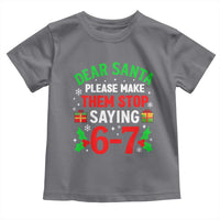 Funny Christmas 67 Toddler T Shirt Dear Santa Make Them Stop Saying 67 Christmas Teacher Mom Dad - Wonder Print Shop