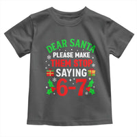 Funny Christmas 67 Toddler T Shirt Dear Santa Make Them Stop Saying 67 Christmas Teacher Mom Dad - Wonder Print Shop