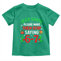 Funny Christmas 67 Toddler T Shirt Dear Santa Make Them Stop Saying 67 Christmas Teacher Mom Dad - Wonder Print Shop