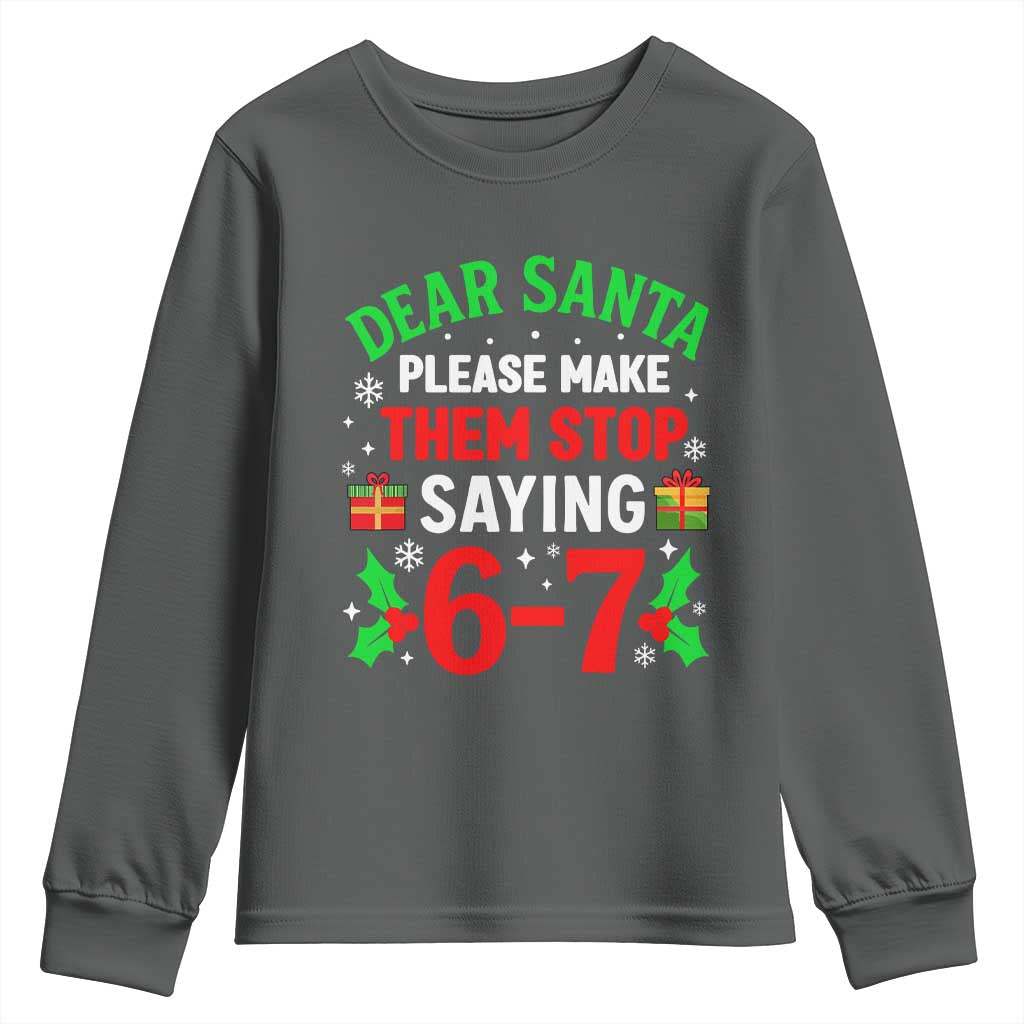 Funny Christmas 67 Youth Sweatshirt Dear Santa Make Them Stop Saying 67 Christmas Teacher Mom Dad - Wonder Print Shop