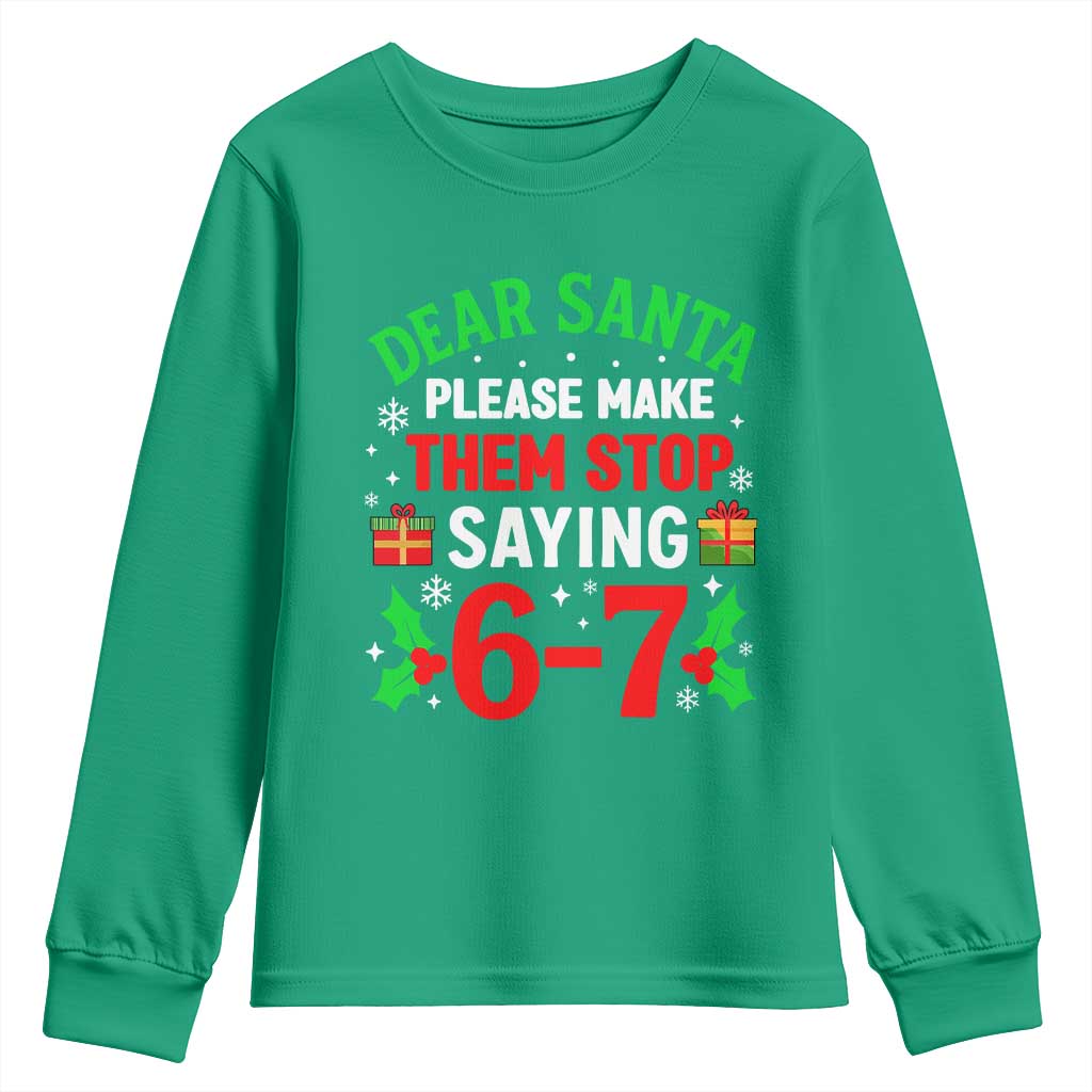 Funny Christmas 67 Youth Sweatshirt Dear Santa Make Them Stop Saying 67 Christmas Teacher Mom Dad - Wonder Print Shop