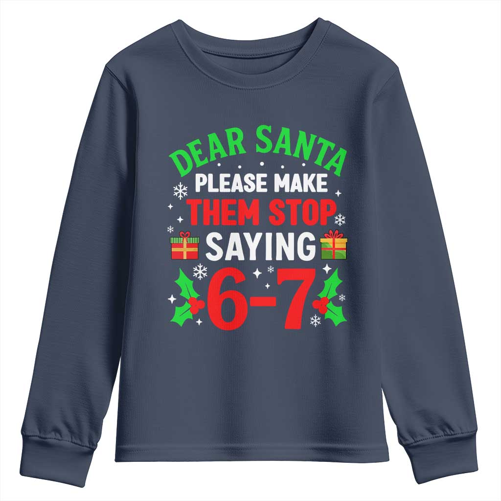 Funny Christmas 67 Youth Sweatshirt Dear Santa Make Them Stop Saying 67 Christmas Teacher Mom Dad - Wonder Print Shop