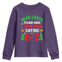 Funny Christmas 67 Youth Sweatshirt Dear Santa Make Them Stop Saying 67 Christmas Teacher Mom Dad - Wonder Print Shop