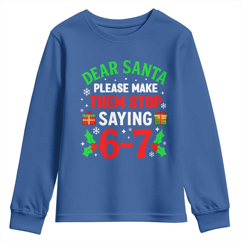 Funny Christmas 67 Youth Sweatshirt Dear Santa Make Them Stop Saying 67 Christmas Teacher Mom Dad - Wonder Print Shop