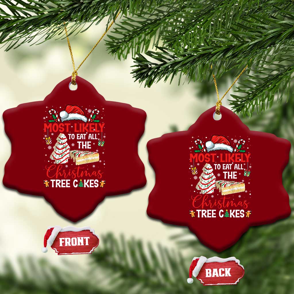 Funny Christmas Squad Ceramic Ornament Most Likely To Eat All The Christmas Tree Cakes - Wonder Print Shop