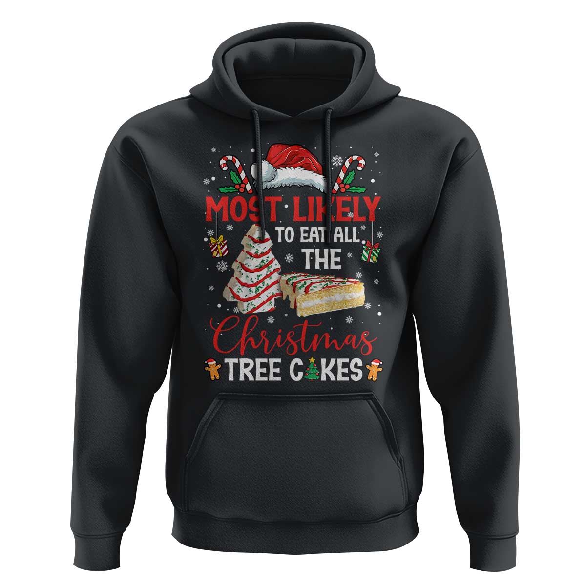 Funny Christmas Squad Hoodie Most Likely To Eat All The Christmas Tree Cakes - Wonder Print Shop