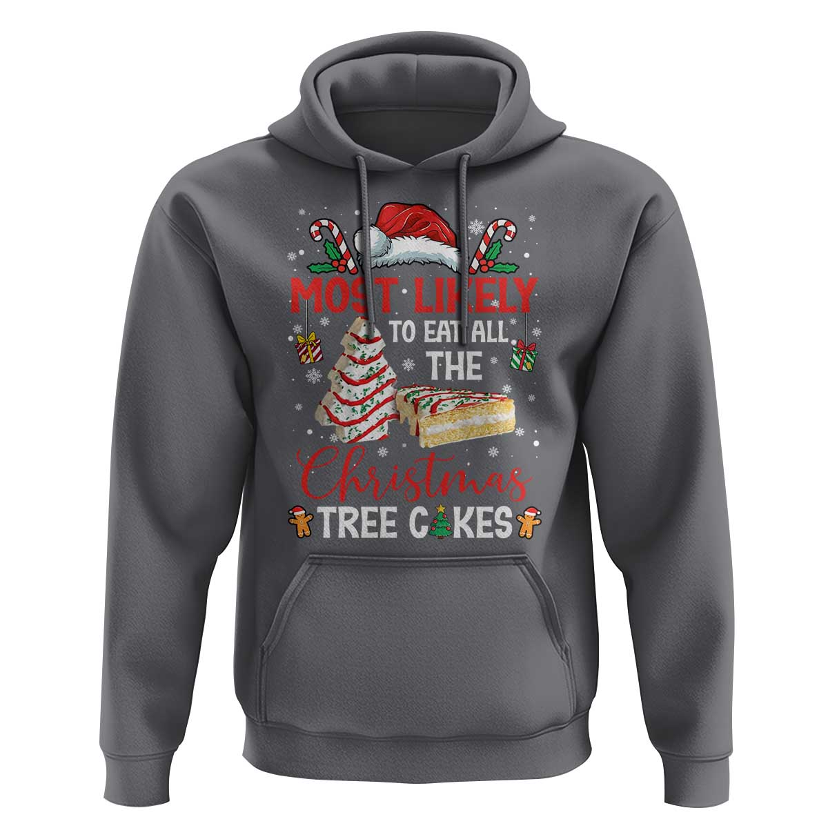 Funny Christmas Squad Hoodie Most Likely To Eat All The Christmas Tree Cakes - Wonder Print Shop