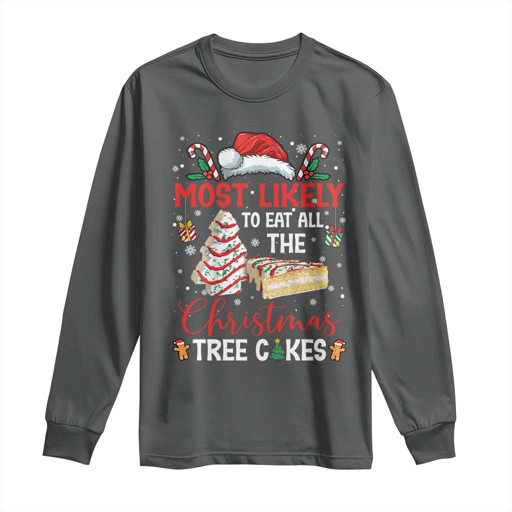 Funny Christmas Squad Long Sleeve Shirt Most Likely To Eat All The Christmas Tree Cakes - Wonder Print Shop