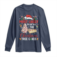 Funny Christmas Squad Long Sleeve Shirt Most Likely To Eat All The Christmas Tree Cakes - Wonder Print Shop