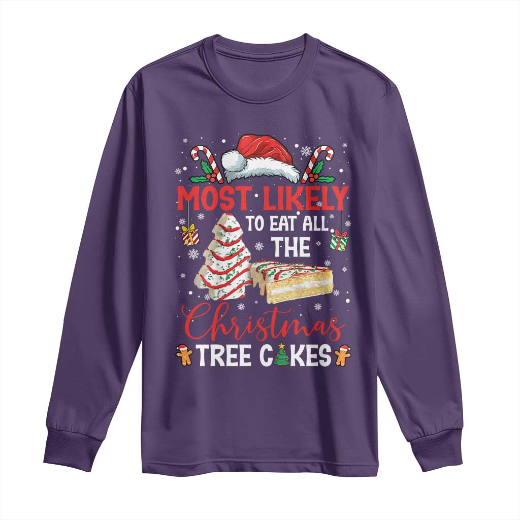 Funny Christmas Squad Long Sleeve Shirt Most Likely To Eat All The Christmas Tree Cakes - Wonder Print Shop