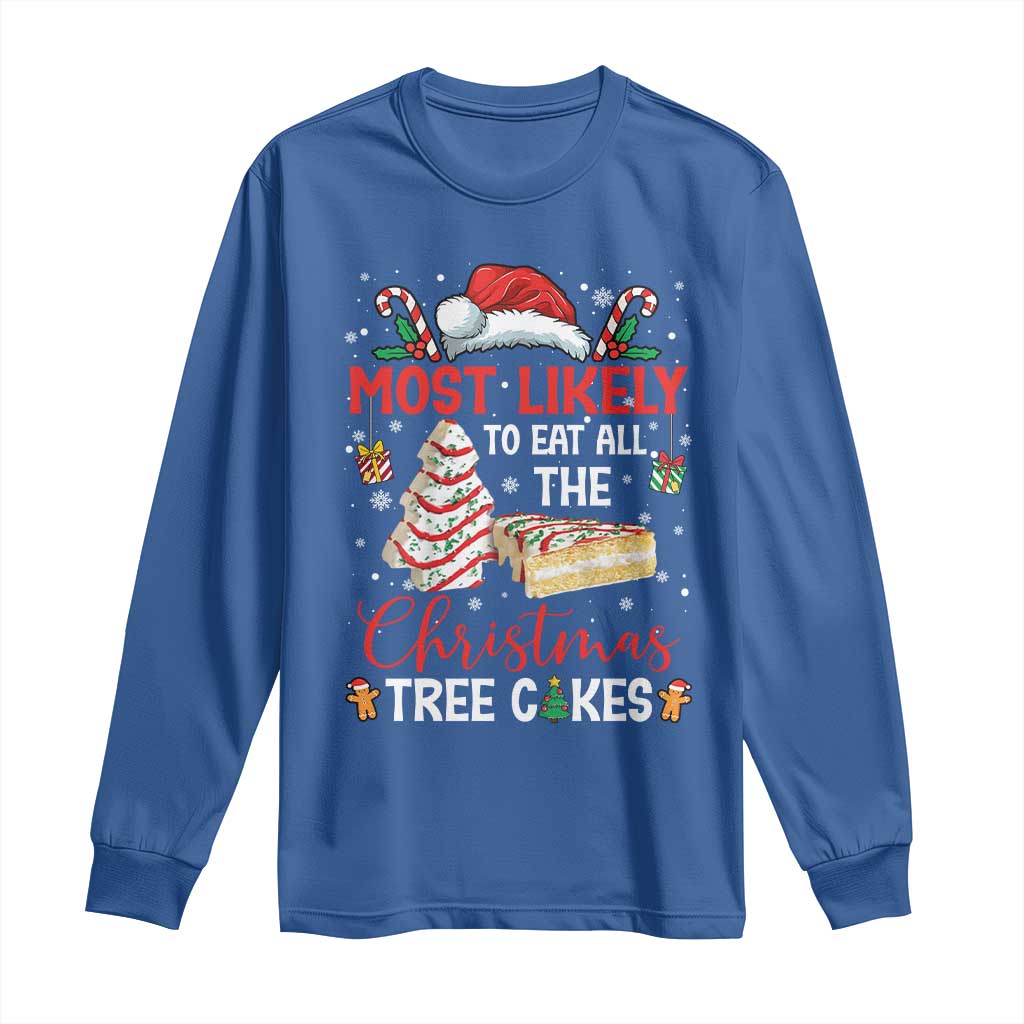 Funny Christmas Squad Long Sleeve Shirt Most Likely To Eat All The Christmas Tree Cakes - Wonder Print Shop