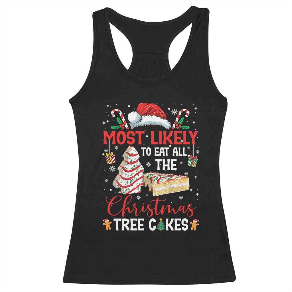 Funny Christmas Squad Racerback Tank Top Most Likely To Eat All The Christmas Tree Cakes - Wonder Print Shop