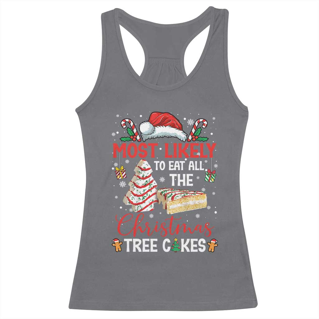 Funny Christmas Squad Racerback Tank Top Most Likely To Eat All The Christmas Tree Cakes - Wonder Print Shop