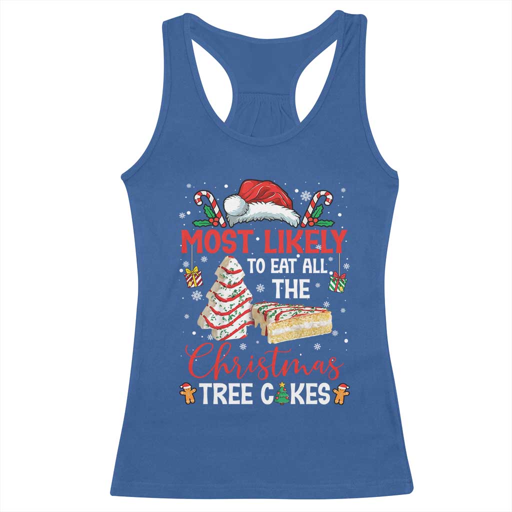 Funny Christmas Squad Racerback Tank Top Most Likely To Eat All The Christmas Tree Cakes - Wonder Print Shop