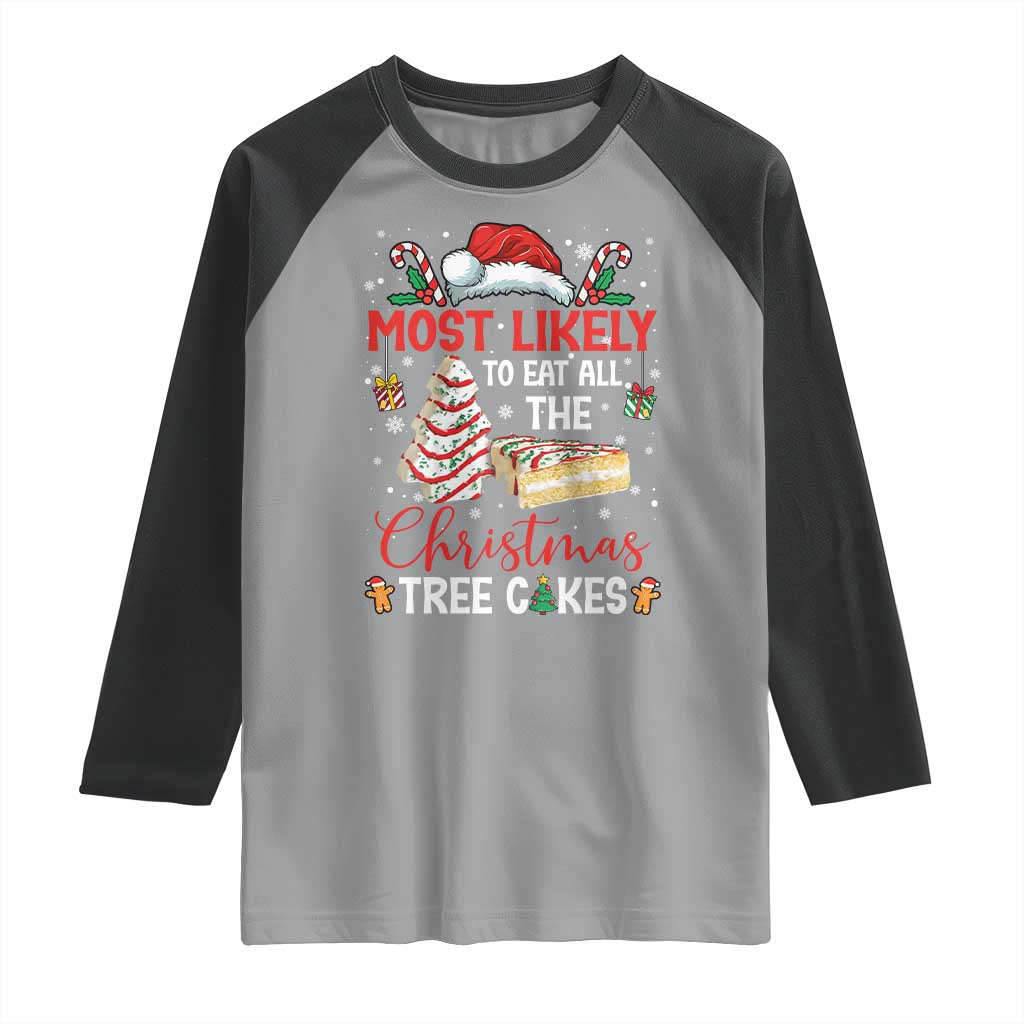 Funny Christmas Squad Raglan Shirt Most Likely To Eat All The Christmas Tree Cakes - Wonder Print Shop