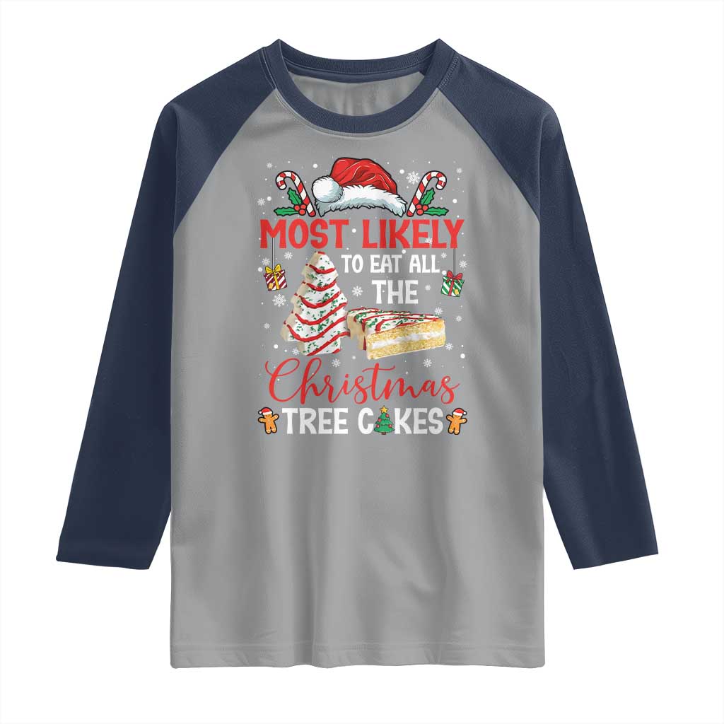 Funny Christmas Squad Raglan Shirt Most Likely To Eat All The Christmas Tree Cakes - Wonder Print Shop