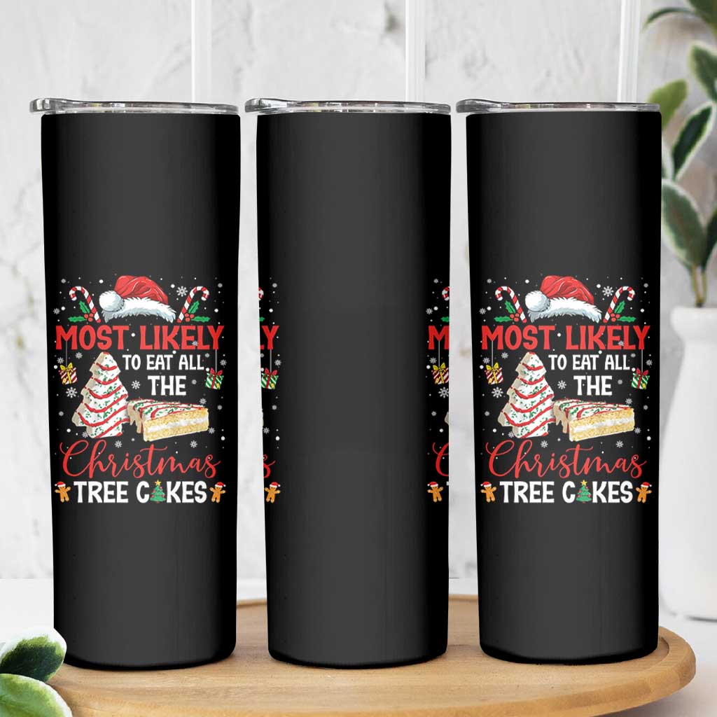 Funny Christmas Squad Skinny Tumbler Most Likely To Eat All The Christmas Tree Cakes - Wonder Print Shop