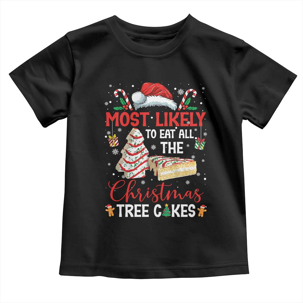 Funny Christmas Squad Toddler T Shirt Most Likely To Eat All The Christmas Tree Cakes - Wonder Print Shop