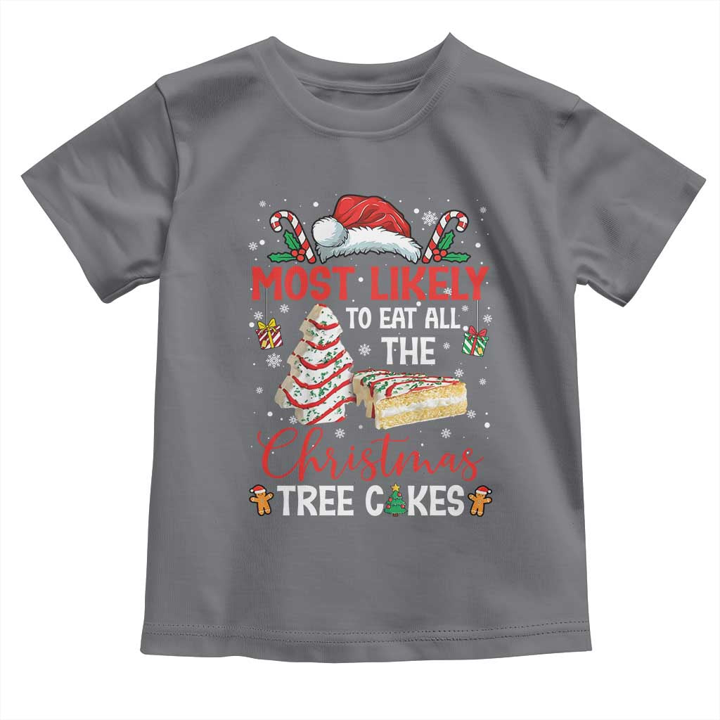 Funny Christmas Squad Toddler T Shirt Most Likely To Eat All The Christmas Tree Cakes - Wonder Print Shop