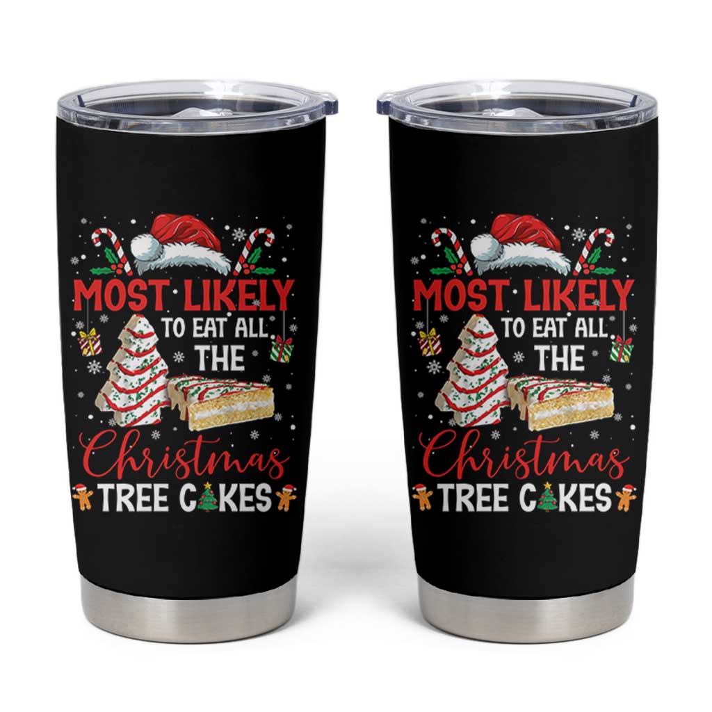 Funny Christmas Squad Tumbler Cup Most Likely To Eat All The Christmas Tree Cakes - Wonder Print Shop