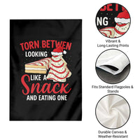 Torn Between Looking Like A Snack Or Eating One Christmas Garden Flag Debbies Tree Cake - Wonder Print Shop