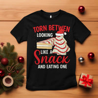 Torn Between Looking Like A Snack Or Eating One Christmas T Shirt Debbies Tree Cake - Wonder Print Shop